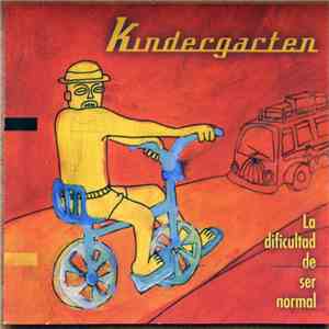 Kindergarten  - La Dificultad De Ser Normal album