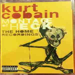 Kurt Cobain - Montage Of Heck: The Home Recordings album