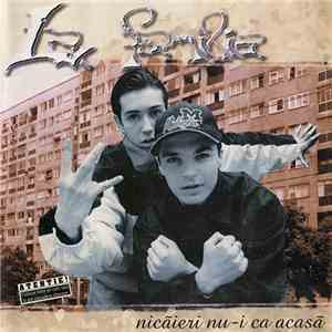 La Familia  - Nicăieri Nu-i Ca Acasă album