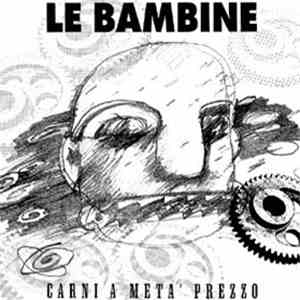 Le Bambine - Carni A Metà Prezzo album