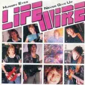 Life Wire - Hungry Eyes album