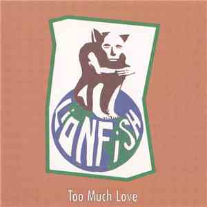 Lionfish - Too Much Love album
