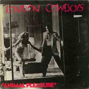London Cowboys - Animal Pleasure album