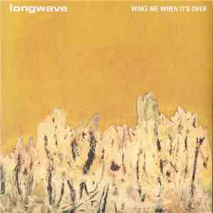Longwave - Wake Me When It's Over album