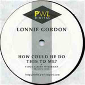 Lonnie Gordon - How Could He Do This To Me? album