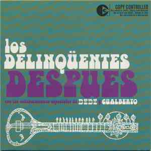 Los Delinqüentes - Despues album