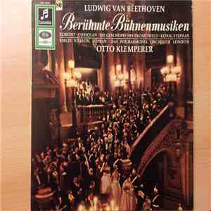 Ludwig van Beethoven, Birgit Nilsson, The London Philharmonic Orchestra, Otto Klemperer - Berühmte Bünenmusiken album