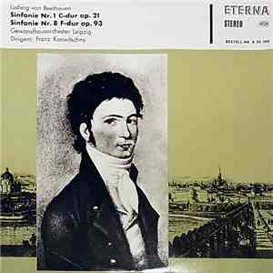 Ludwig van Beethoven, Gewandhausorchester Leipzig, Franz Konwitschny - Sinfonie Nr. 1 C-dur Op. 21 / Sinfonie Nr. 8 F-dur Op. 93 album