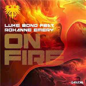 Luke Bond Feat. Roxanne Emery - On Fire album
