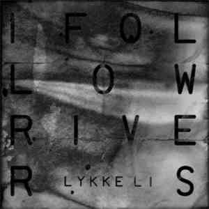 Lykke Li - I Follow Rivers album