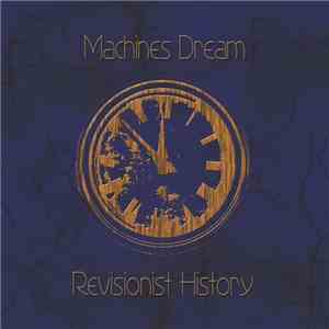 Machines Dream - Revisionist History album