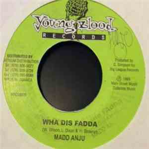 Madd Anju - Wha Dis Fadda album