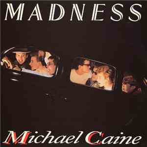 Madness - Michael Caine album