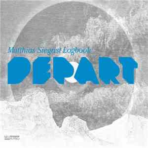 Matthias Siegrist Logbook - Depart album