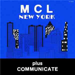 MCL (Micro Chip League) - New York / Communicate album
