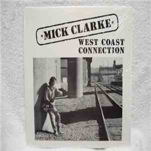 Mick Clarke  - West Coast Connection album
