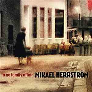 Mikael Herrström - A No Family Affair album