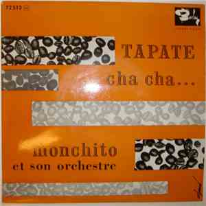 Monchito Et Son Orchestre - Tapate Cha Cha... album