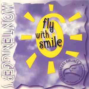Monteniggers - Fly With Smile album