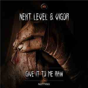Next Level , Vigor - Give It To Me Raw album