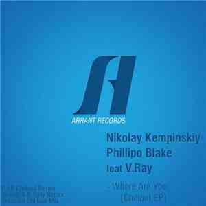 Nikolay Kempinskiy & Phillipo Blake Feat V.Ray - Where Are You [Chillout EP] album