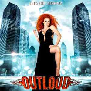 Outloud  - Let's Get Serious album