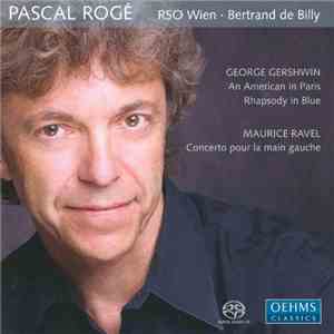 Pascal Rogé, RSO Wien, Bertrand De Billy - Gershwin: An American in Paris; Rhapsody in Blue; Ravel: Concerto pour la main gauche album