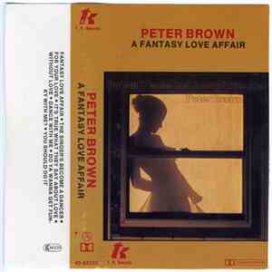 Peter Brown  - A Fantasy Love Affair album