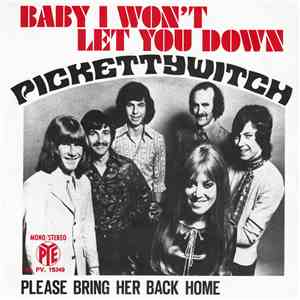 Pickettywitch - Baby I Won't Let You Down / Please Bring Her Back Home album