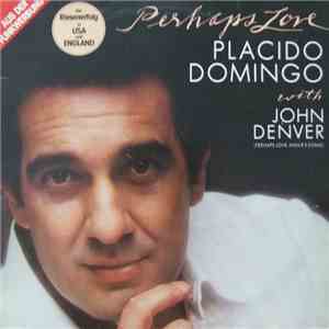 Placido Domingo With John Denver - Perhaps Love album