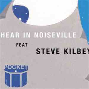 Pocket  Feat Steve Kilbey - Hear In Noiseville album