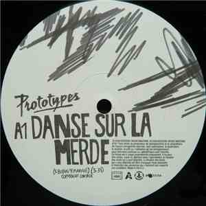 Prototypes - Danse Sur La Merde album