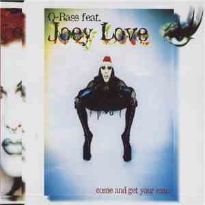 Q-Bass Feat. Joey Love - Come And Get Your Man album
