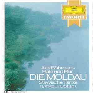 Rafael Kubelik - Aus Böhmens Hain Und Flur / Die Moldau / Slawische Tänze album