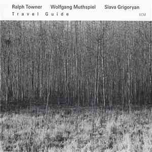 Ralph Towner / Wolfgang Muthspiel / Slava Grigoryan - Travel Guide album