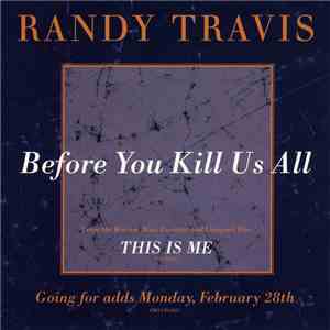 Randy Travis - Before You Kill Us All album