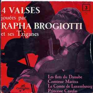 Rapha Brogiotti Et Ses Tziganes - 4 Valses Jouées Par Rapha Brogiotti Et Ses Tziganes - 3 album