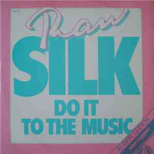 Raw Silk - Do It To The Music album