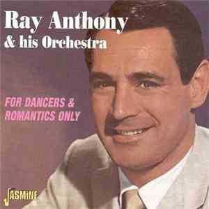 Ray Anthony & His Orchestra - For Dancers & Romantics Only album