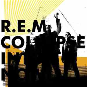 R.E.M. - Collapse Into Now album