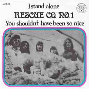 Rescue Co. No. 1 - I Stand Alone / You Shouldn't Have Been So Nice album