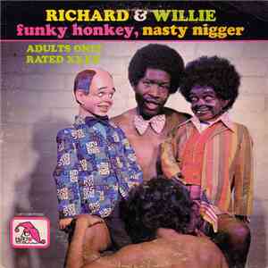 Richard & Willie - Funky Honkey, Nasty Nigger album