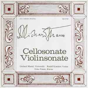 Richard Strauss, Gerhard Mantel, Rudolf Koeckert, Erika Frieser - Cellosonate / Violinsonate album