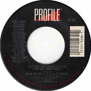 Rob Base & D.J. E-Z Rock - Get On The Dance Floor album