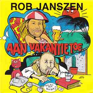Rob Janszen - Aan Vakantie Toe album