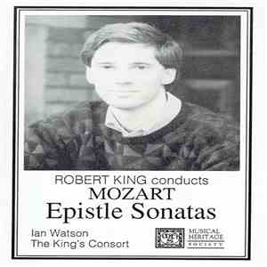 Robert King , Mozart, Ian Watson , The King's Consort - Epistle Sonatas album