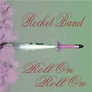 Rocket Band - Roll On Roll On album