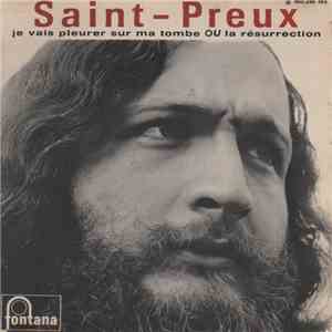 Saint-Preux - Je Vais Pleurer Sur Ma Tombe Ou La Résurrection album