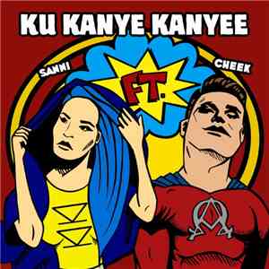 SANNI Ft. Cheek  - Ku Kanye Kanyee album