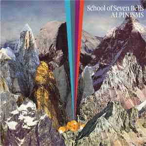 School Of Seven Bells - Alpinisms album